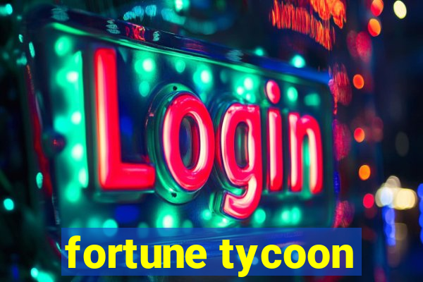 fortune tycoon